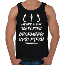 PRINTFASHION Így néz ki egy tökéletes decemberi születésű - Férfi atléta - Fekete atléta, trikó