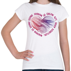 PRINTFASHION Illyés Gyula - Jó érezni - Női póló - Fehér