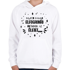 PRINTFASHION Illyés Gyula - Milyen hamar... (fekete) - Gyerek kapucnis pulóver - Fehér gyerek pulóver, kardigán