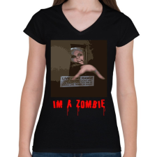 PRINTFASHION IM A ZOMBIE - Női V-nyakú póló - Fekete női póló