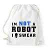 PRINTFASHION im not a robot - Sportzsák, Tornazsák - Fehér