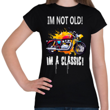 PRINTFASHION IM NOT OLD - Női póló - Fekete női póló