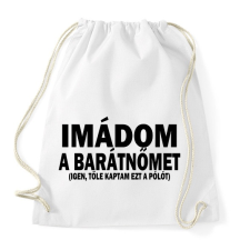 PRINTFASHION Imádom a barátnőm - Sportzsák, Tornazsák - Fehér tornazsák
