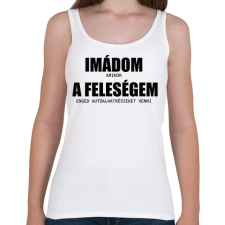 PRINTFASHION Imádom a feleségem - autó - Női atléta - Fehér női trikó