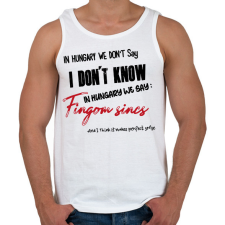 PRINTFASHION In Hungary we don't say - Férfi atléta - Fehér atléta, trikó
