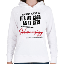 PRINTFASHION In Hungary we don't say - Női kapucnis pulóver - Fehér női pulóver, kardigán