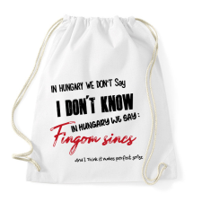 PRINTFASHION In Hungary we don't say - Sportzsák, Tornazsák - Fehér tornazsák