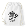 PRINTFASHION Indítsd a napod egy kávéval - Sportzsák, Tornazsák - Fehér