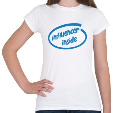 PRINTFASHION Influencer inside - Női póló - Fehér női póló