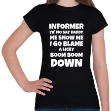 PRINTFASHION INFORMER SNOW DALSZÖVEG - Női póló - Fekete női póló