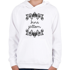 PRINTFASHION Inni jöttem - Gyerek kapucnis pulóver - Fehér