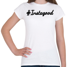 PRINTFASHION #Instagood - Női póló - Fehér női póló