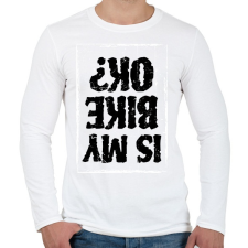 PRINTFASHION Is my bike ok? - Férfi hosszú ujjú póló - Fehér férfi póló