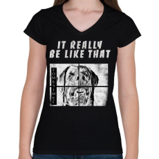 PRINTFASHION IT REALLY BE LIKE THAT - Női V-nyakú póló - Fekete
