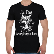 PRINTFASHION It's Fine, I'm Fine, Everything Is Fine - Férfi póló - Fekete