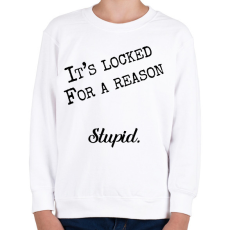 PRINTFASHION It's locked for a reason - Telefontok - Gyerek pulóver - Fehér