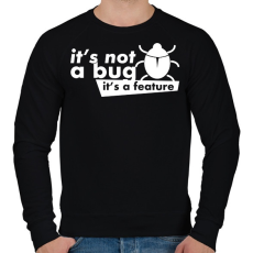 PRINTFASHION It's not a bug, It's a feature - Férfi pulóver - Fekete
