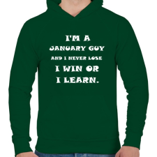 PRINTFASHION Januári vagyok és nem veszítek hanem tanulok - Férfi kapucnis pulóver - Sötétzöld férfi pulóver, kardigán