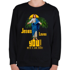 PRINTFASHION jesus loves you but im not - Gyerek pulóver - Fekete