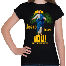 PRINTFASHION jesus loves you but im not - Női póló - Fekete női póló