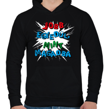 PRINTFASHION Jobb egyedül, mint magadba - Férfi kapucnis pulóver - Fekete férfi pulóver, kardigán