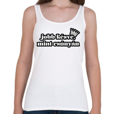 PRINTFASHION Jobb késve, mint csúnyán! - Női atléta - Fehér