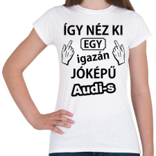 PRINTFASHION Jóképű audis - Női póló - Fehér női póló