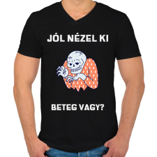 PRINTFASHION Jól nézel ki, beteg vagy - Férfi V-nyakú póló - Fekete férfi póló