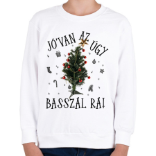 PRINTFASHION Jóvan az úgy basszál rá - Gyerek pulóver - Fehér gyerek pulóver, kardigán