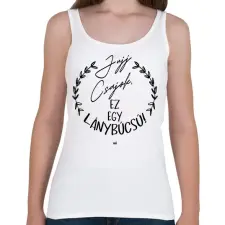 PRINTFASHION Jujj csajok ez egy lánybúcsú - Női atléta - Fehér női trikó