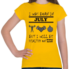 PRINTFASHION Júliusban születtem de minden hónapban egészségesen élek - Női póló - Sárga női póló
