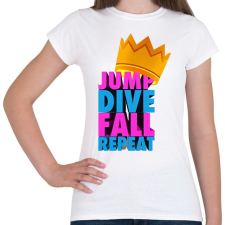 PRINTFASHION jump dive fall reapeat - Női póló - Fehér női póló
