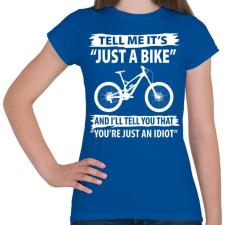 PRINTFASHION Just a bike - Női póló - Királykék női póló