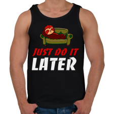 PRINTFASHION Just do it later - Férfi atléta - Fekete atléta, trikó