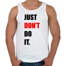 PRINTFASHION just-don't-do-it-2-black-red - Férfi atléta - Fehér atléta, trikó