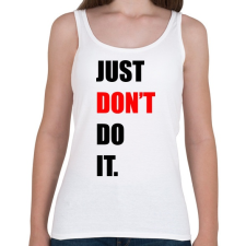 PRINTFASHION just-don't-do-it-2-black-red - Női atléta - Fehér női trikó