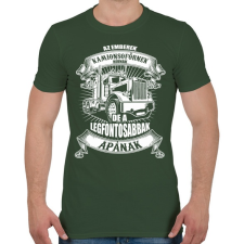 PRINTFASHION Kamionsofőr apa - Férfi póló - Katonazöld női póló