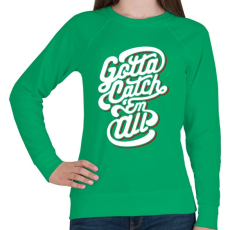 PRINTFASHION Kapd el mindet - Női pulóver - Zöld