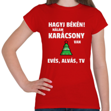 PRINTFASHION KARÁCSONYI HAGYJ BÉKÉN - Női póló - Piros női póló