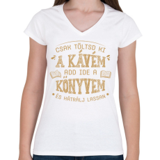 PRINTFASHION Kávé, könyv, hátrálj - Női V-nyakú póló - Fehér