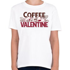 PRINTFASHION Kávérajongó - Coffee is my Valentine - Gyerek póló - Fehér gyerek póló
