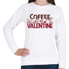 PRINTFASHION Kávérajongó - Coffee is my Valentine - Női pulóver - Fehér