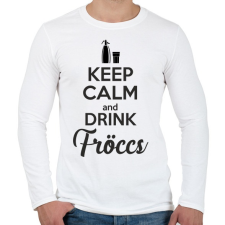 PRINTFASHION keep calm and drink fröccs - Férfi hosszú ujjú póló - Fehér férfi póló