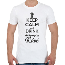 PRINTFASHION Keep calm and drink kotyogós kávé - Férfi póló - Fehér férfi póló
