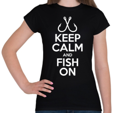 PRINTFASHION Keep calm and fish on - Női póló - Fekete