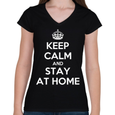 PRINTFASHION Keep calm and stay home! - Női V-nyakú póló - Fekete női póló