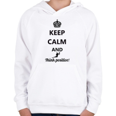 PRINTFASHION Keep calm and think positive! - Gyerek kapucnis pulóver - Fehér