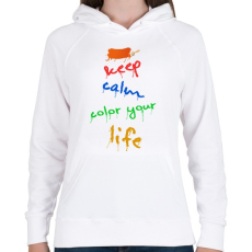 PRINTFASHION keep calm color your life - Női kapucnis pulóver - Fehér