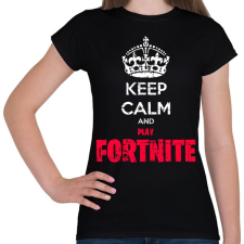 PRINTFASHION Keep Calm Fortnite - Női póló - Fekete női póló