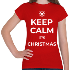 PRINTFASHION KEEP CALM IT'S CHRISTMAS - Női póló - Piros